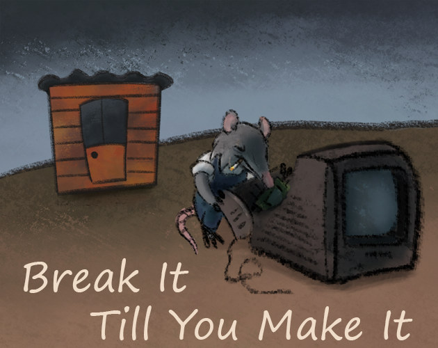 Break It Till You Make It cover